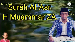 Surah Al 'Asr || H Muammar ZA || MT Yusuf