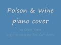 "Poison and Wine" piano cover by Chris Yates ...
