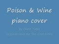 "Poison and Wine" piano cover by Chris Yates ...