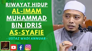Download lagu Ustaz Wadi Annuar - RIWAYAT HIDUP AL-IMAM MUHAMMAD BIN IDRIS AS-SYAFIE mp3