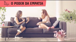 O PODER DA EMPATIA