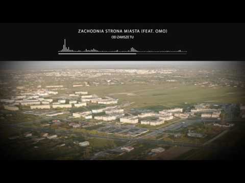 Zachodnia Strona Miasta - Od zawsze tu (feat. Omo)