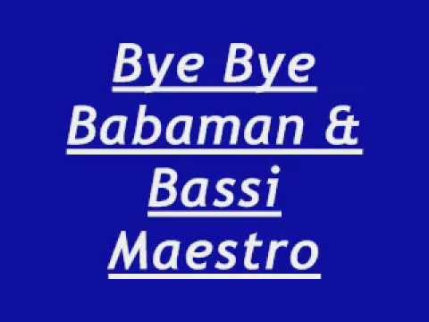 Bye Bye Babaman Feat. Bassi Maestro