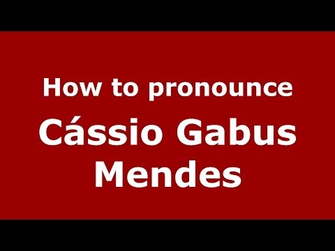 How to Pronounce Cássio Gabus Mendes (Brazilian/Portuguese) - PronounceNames.com