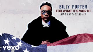 Billy Porter - For What It's Worth (King Garbage Remix)