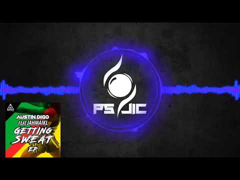 Breaks | Austin Digo Ft. JAHMAIKL - Getting Sweat [Elektroshok]