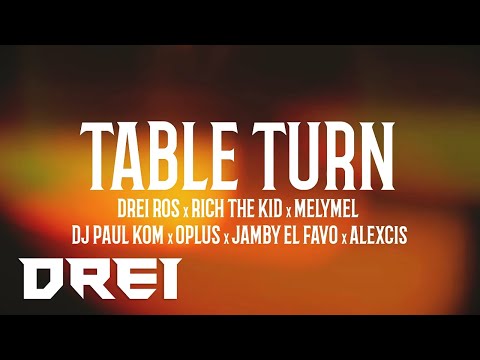 Drei Ros x Rich The Kid x Jamby El Favo x Melymel x DJ Paul x Oplus x Alexcis - Tables Turn 2.0