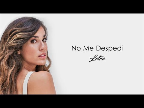 Julia Medina, Carmen Boza - No Me Despedí (Letra)