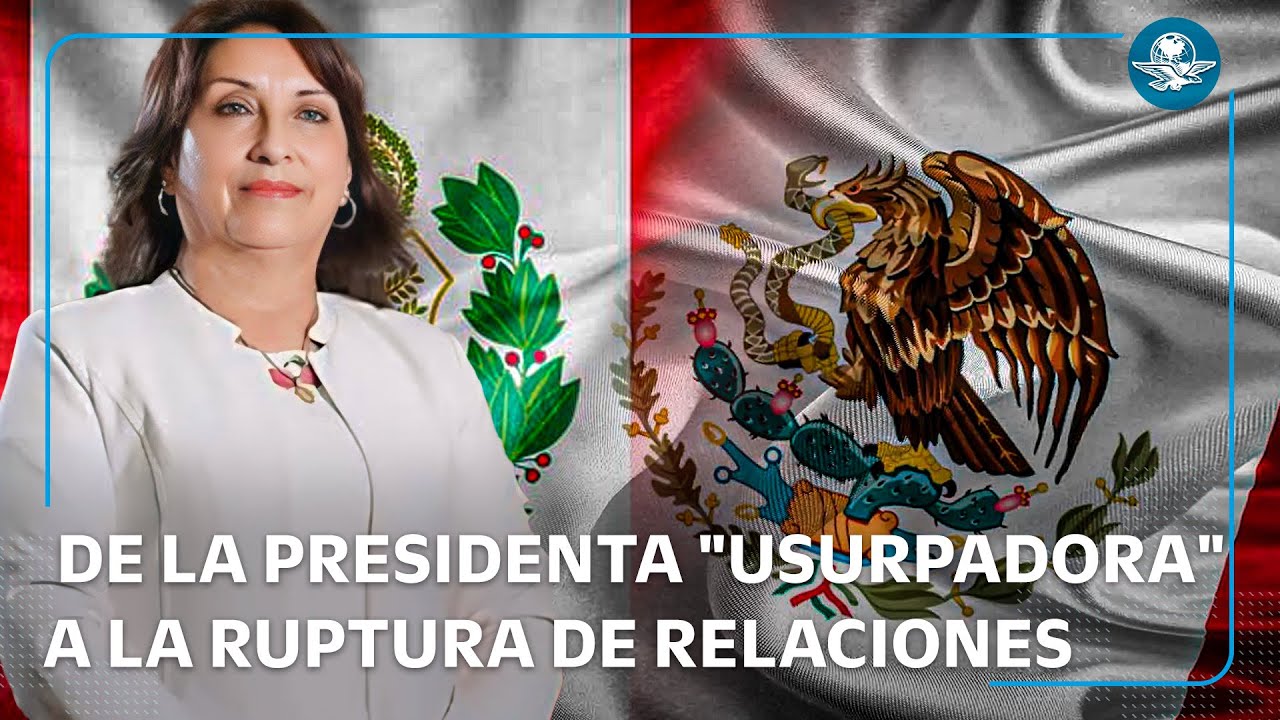 Así se dió ruptura diplomática entre México y Perú