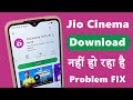 Jio Cinema Download Nahi Ho Raha Hai Jio Cinema Download Kaise Kare Jio Cinema App