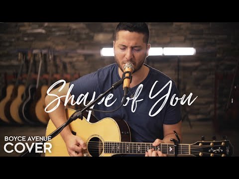 Shape of You - Ed Sheeran (Boyce Avenue acoustic cover) on Spotify & Apple