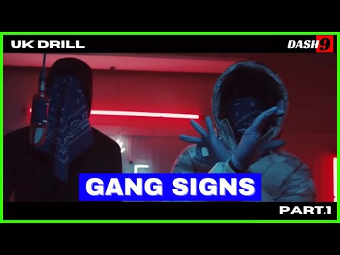 UK DRILL GANG SIGNS PART.1
