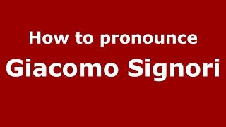 How to pronounce Giacomo Signori