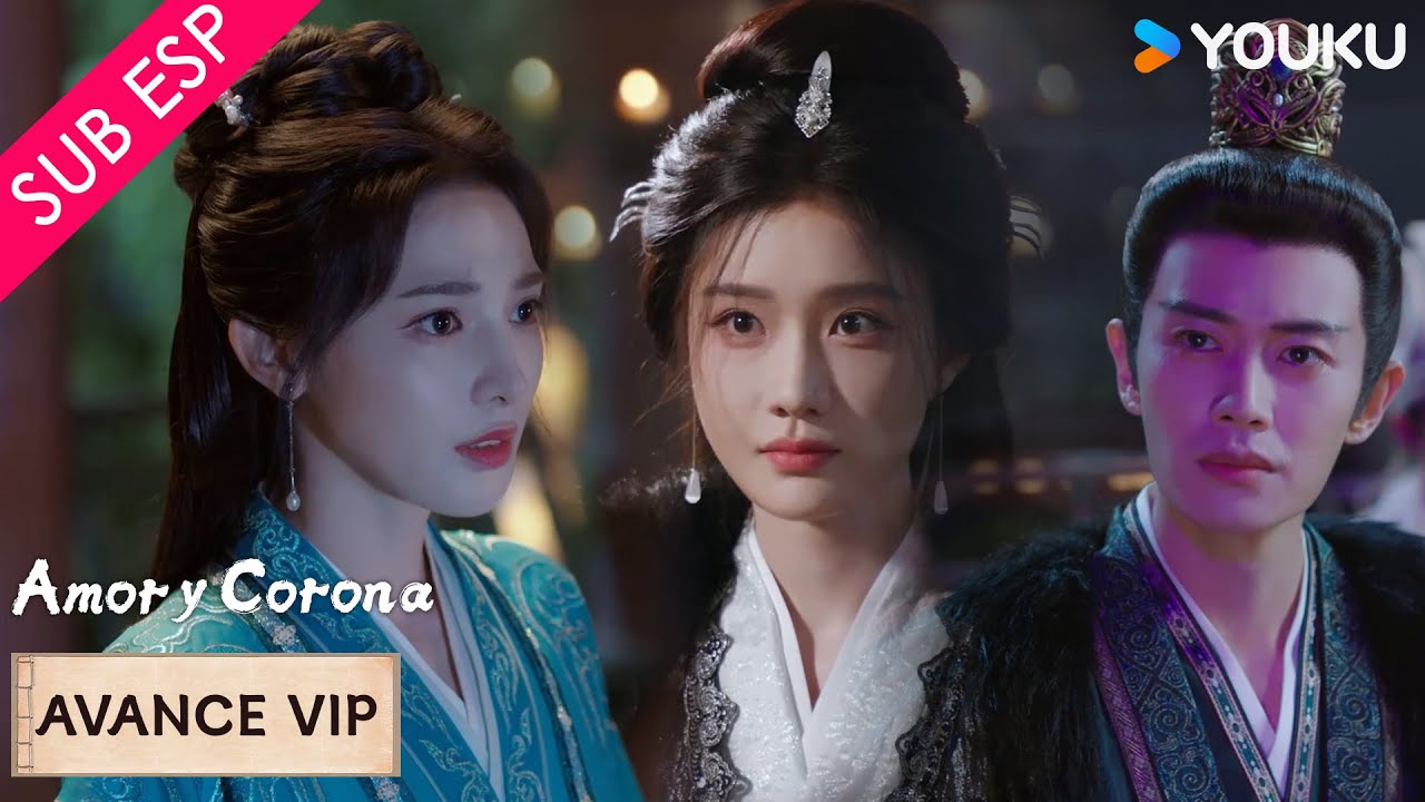 【Avance VIP 31-35】Todos codician el poder ¿Quien ganará esta lucha? | Amor y Corona | YOUKU