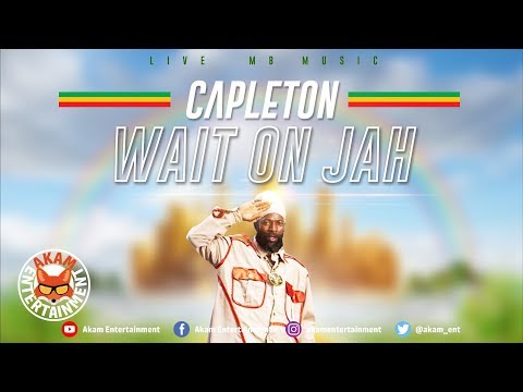 Capleton - Wait On Jah [Reggae Revolution Riddim] January 2019
