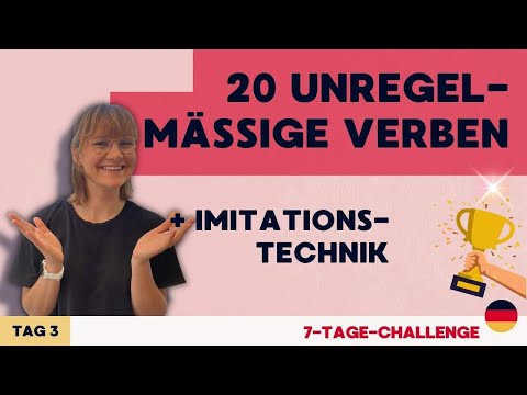 ☀️[7-Tage-Challenge] Tag 3: Unregelmäßige Verben | Fließend Sprechen mit der Imitations-Technik