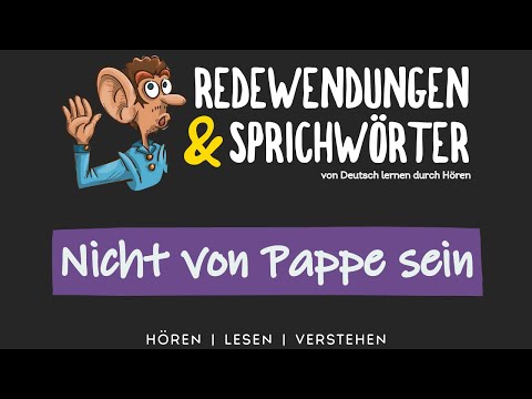 #194 nicht von Pappe sein | Deutsche Redewendungen & Sprichwörter | Deutsch lernen durch Hören