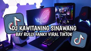 Download lagu DJ LINTANG ING TAWANG KADYO NETRAMU - DJ KAWITANING SINAWANG RULLY FVNKY VIRAL TIKTOK 2025 !! mp3