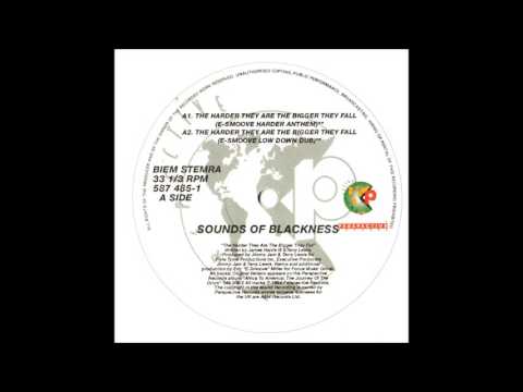 Sounds Of Blackness ‎- The Harder They Are The Bigger They Fall (E-Smoove Low Down Dub)