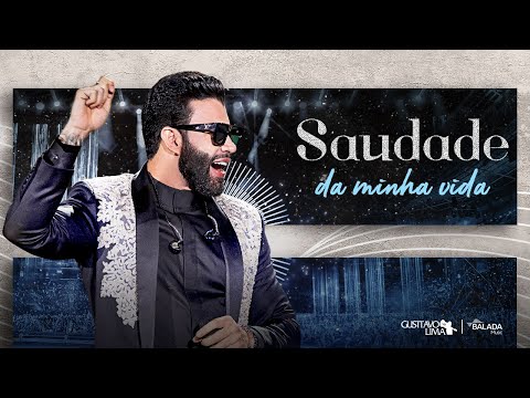 Gusttavo Lima - Saudade da Minha Vida (Ao Vivo no Buteco São Paulo)