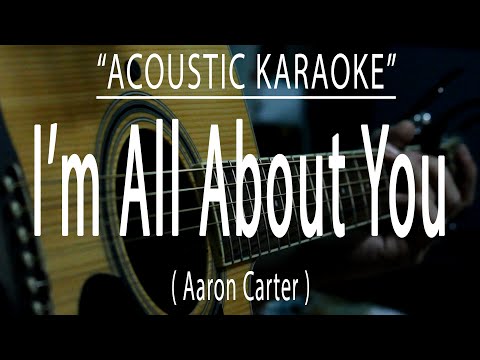 I'm All About You - Aaron Carter (Acoustic karaoke)