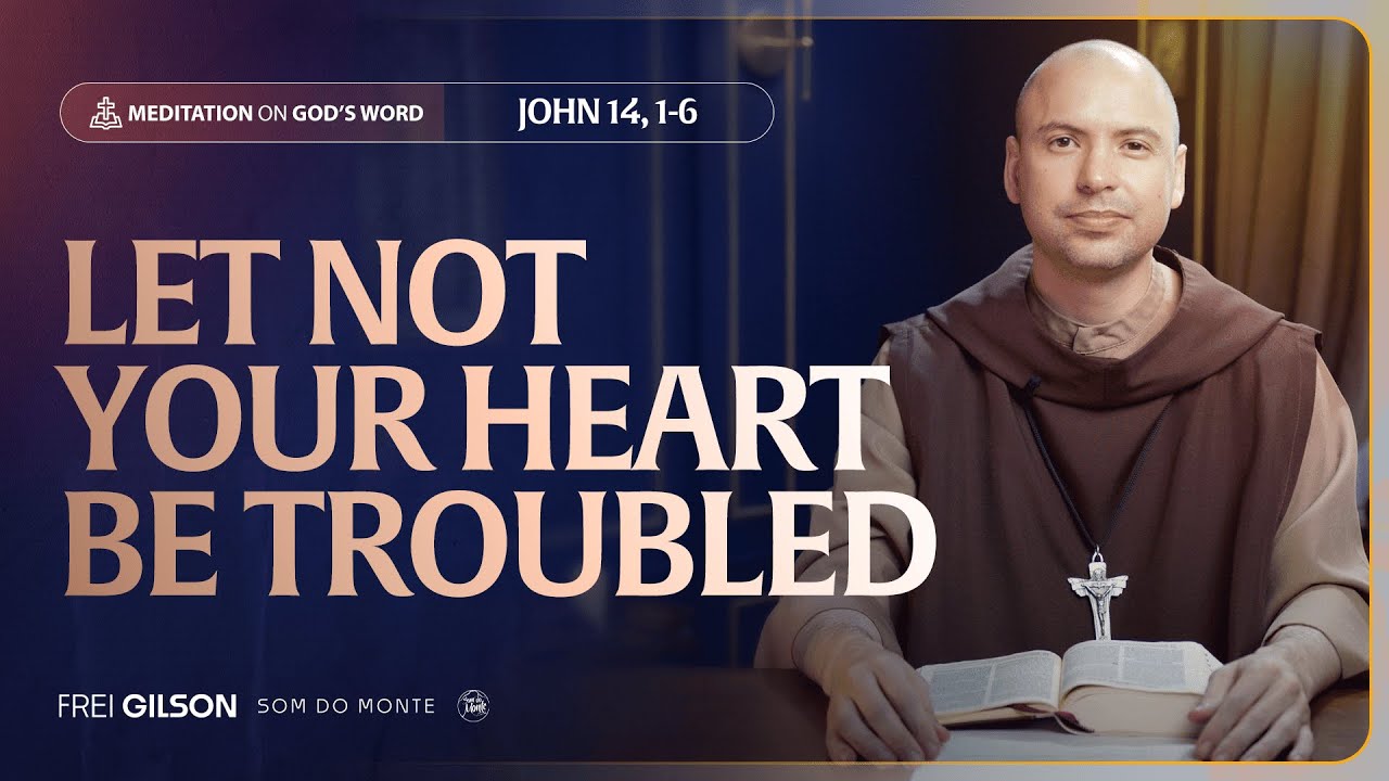 Let not your heart be troubled | (John 14, 1-6) #126