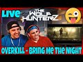 OVERKILL - Bring Me The Night (OFFICIAL MUSIC VIDEO) THE WOLF HUNTERZ Reactions