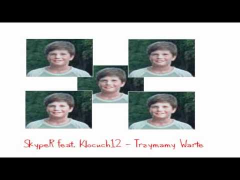 SkypeR feat. Klocuch12 - Trzymamy Wartę ( 10 Minut )