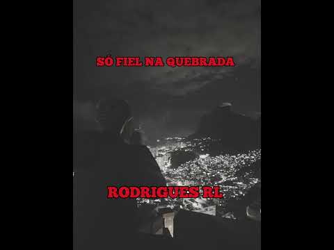 RODRIGUES RAP LEAL - SÓ FIEL NA QUEBRADA/ PROD REAL HITS