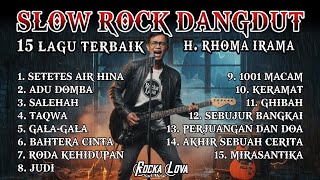Download lagu 15 LAGU TERBAIK H. ROMA IRAMA SLOW ROCK DANGDUT VERSION BY ROCKA LOVA mp3