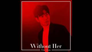 周興哲 Eric Chou Hitfm 新歌首播 《Without Her》
