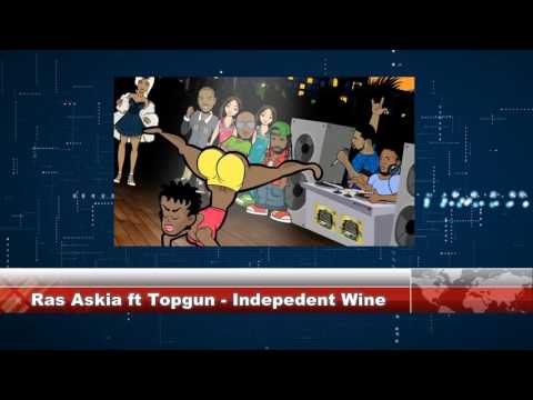 Ras Askia ft Topgun - Indepedent Wine ( Official Video ) 2017