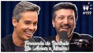 FERNANDO DE BORTHOLE E LITO - Flow Podcast #499