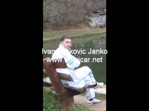 Ivan Jankovic Janko-Dosao sam da te zenim