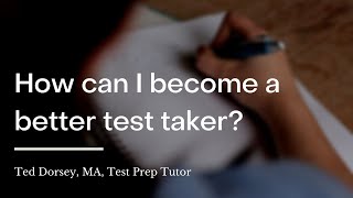 How can I become a better test taker? | wikiHow Asks a Test Prep Tutor
