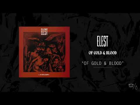 ELEST - Of Gold & Blood