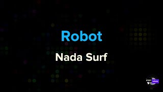 Nada Surf - Robot | Karaoke Version