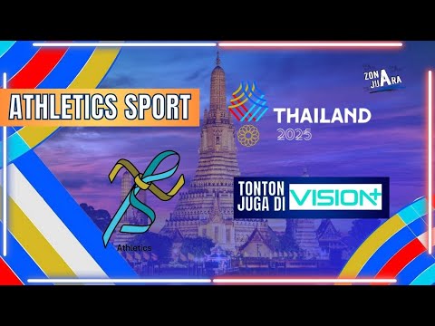 LIVE ATHLETIC | 33RD SEA GAMES THAILAND 2025
