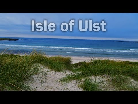 ISLAND HOPPING THE OUTER HEBRIDES - PART 3 - ISLE OF UIST!
