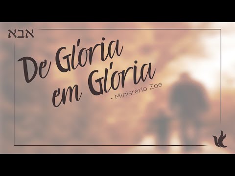 De Glória Em Glória