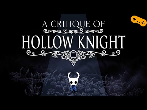 Hollow Knight Critique | More Than A Metroidvania