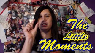 The Little Moments