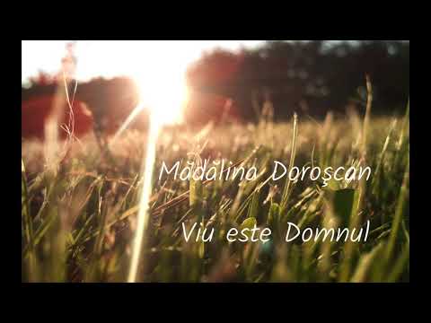 Mădălina Doroşcan - Viu este Domnul