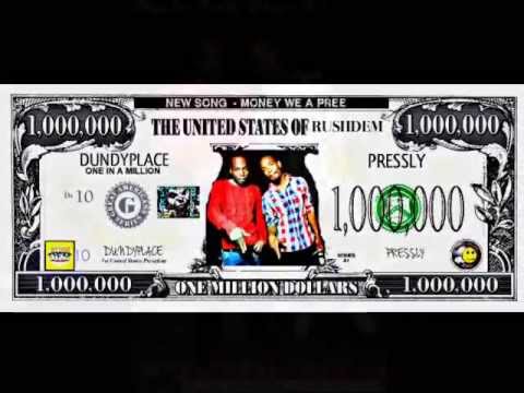 DUNDYPLACE & PRESSLY - MONEY WE A PREE (WEED & HENNESSY RIDDIM) RUSHDEM MUZIK MAY 2013