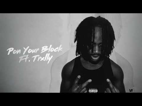 Drip Rick VI - Pon Your Block ft Trxlly | Official Audio