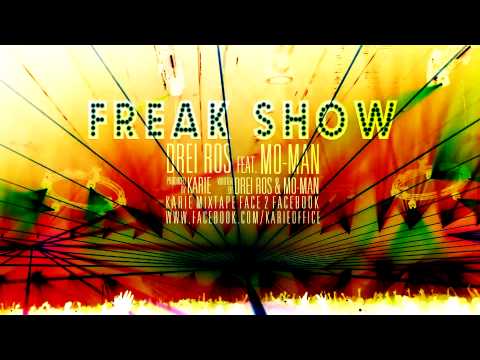 Drei Ros & Mo-Man - Freak Show [Karie "F2FB Mixtape"]