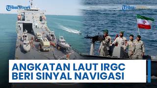 Angkatan Laut IRGC Kirim Pesan & Beri Sinyal Navigasi Aman bagi Kapten Pemilik Kapal di Teluk Persia