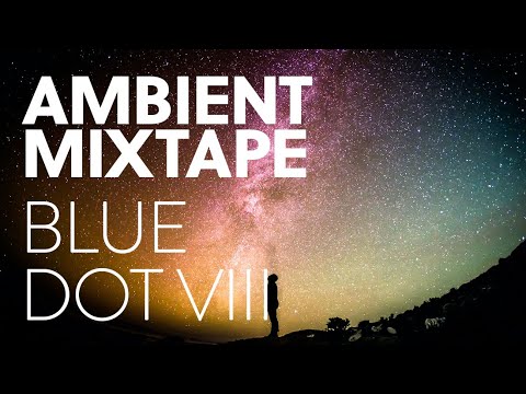 We Are All Astronauts - Blue Dot VIII - Ambient Mix