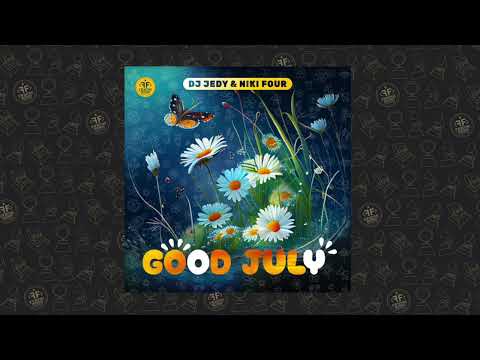 DJ JEDY, Niki Four - Good July