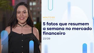 Resumo da semana na bolsa: 5 notícias para ficar por dentro | Minuto B3 – 23/09/2022 Resumo da semana na bolsa: 5 notícias para ficar por dentro | Minuto B3 – 23/09/2022